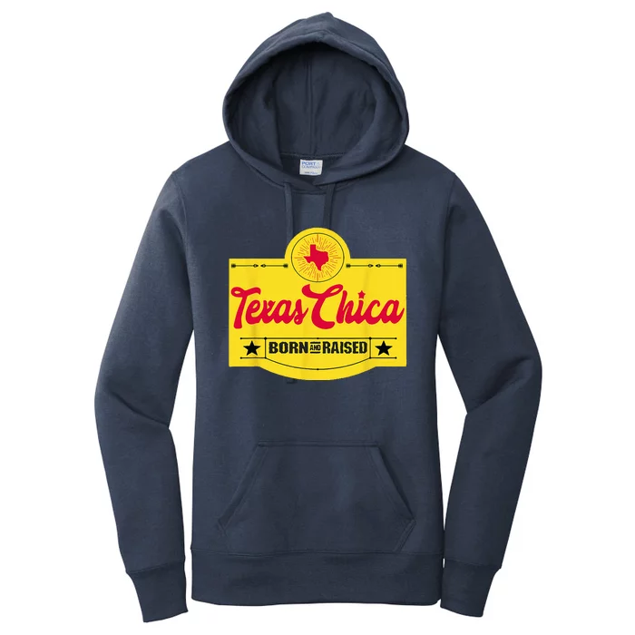 Texas Chica Texas Born & Raised Chick Womens Parody Women's Pullover Hoodie