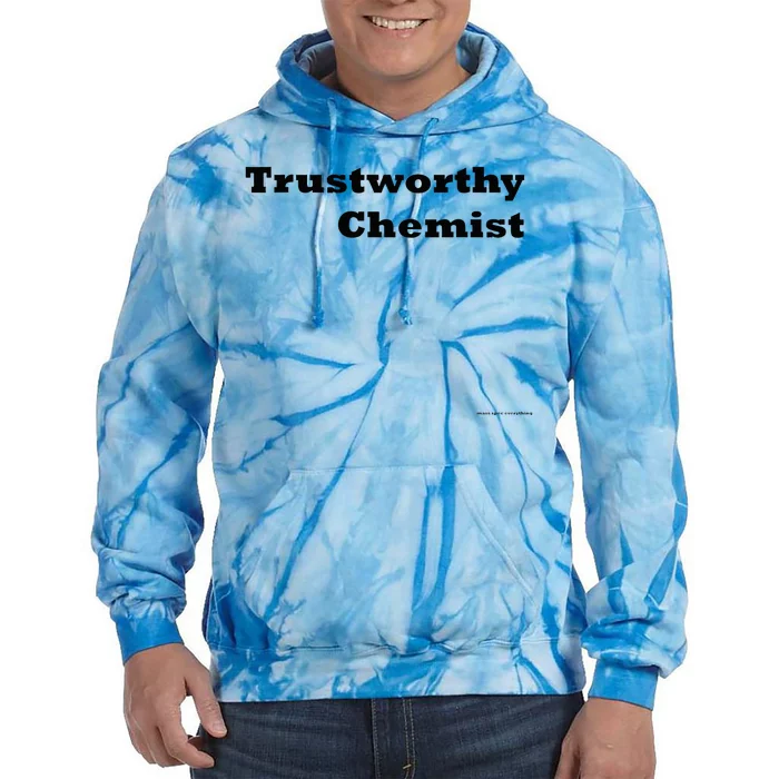 Trustworthy Chemist Tie Dye Hoodie