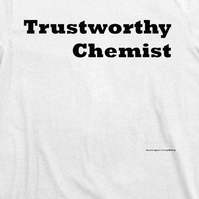 Trustworthy Chemist T-Shirt