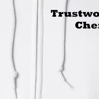 Trustworthy Chemist Full Zip Hoodie