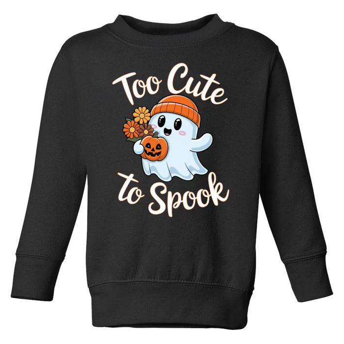 Too Cute To Spook Halloween Ghost Pumpkin Halloween Costume Women Toddler Sweatshirt