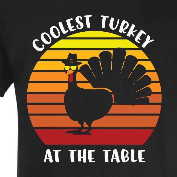 Thanksgiving Coolest Turkey At The Table Garment-Dyed Heavyweight T-Shirt