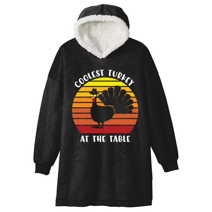 Thanksgiving Coolest Turkey At The Table Hooded Wearable Blanket