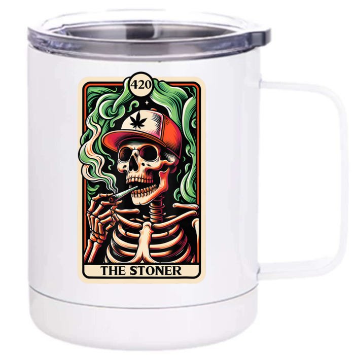 Tarot Card The Stoner Weed Lover Skeleton Cannabis 420 Front & Back 12oz Stainless Steel Tumbler Cup