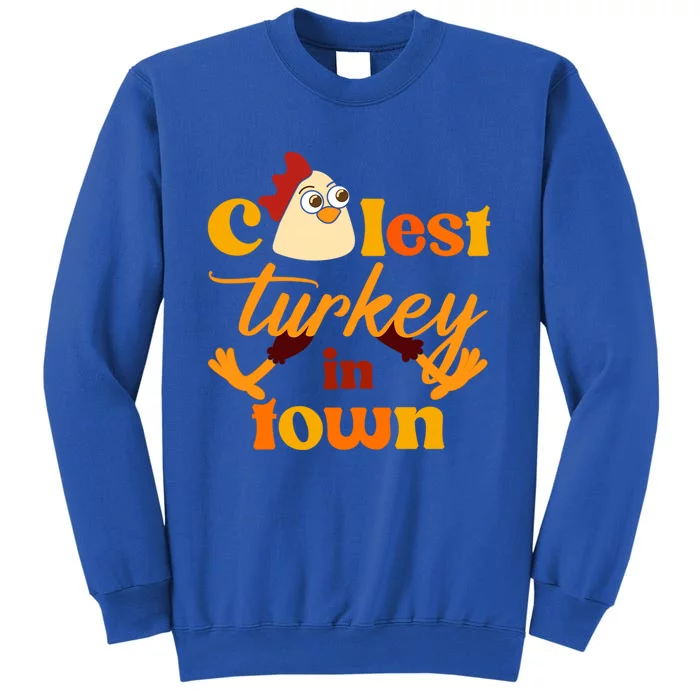 The Coolest Turkey In Town Funny Thanksgiving Gift Tall Sweatshirt