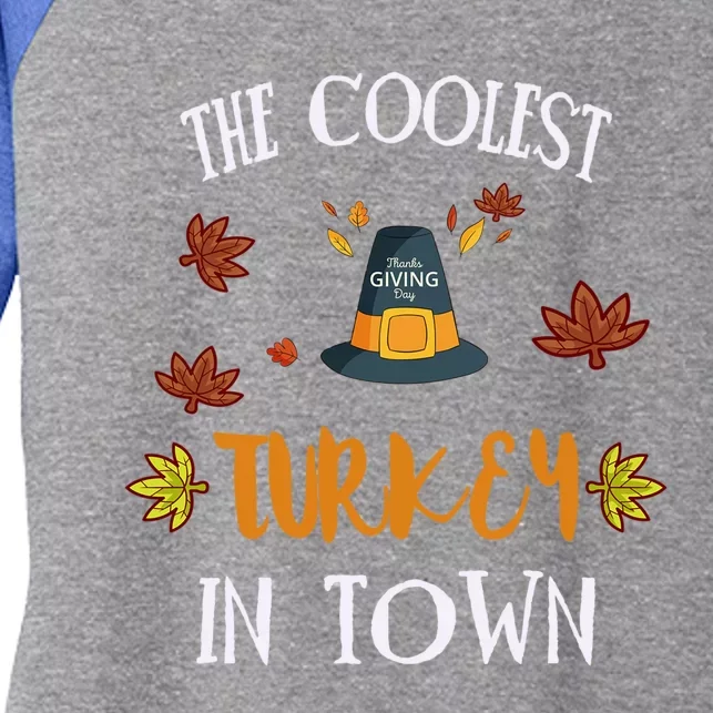 The Coolest Turkey In Town Cute Thanksgiving Funny Gift Women's Tri-Blend 3/4-Sleeve Raglan Shirt