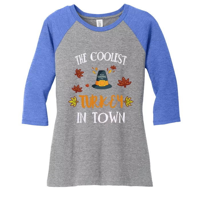 The Coolest Turkey In Town Cute Thanksgiving Funny Gift Women's Tri-Blend 3/4-Sleeve Raglan Shirt