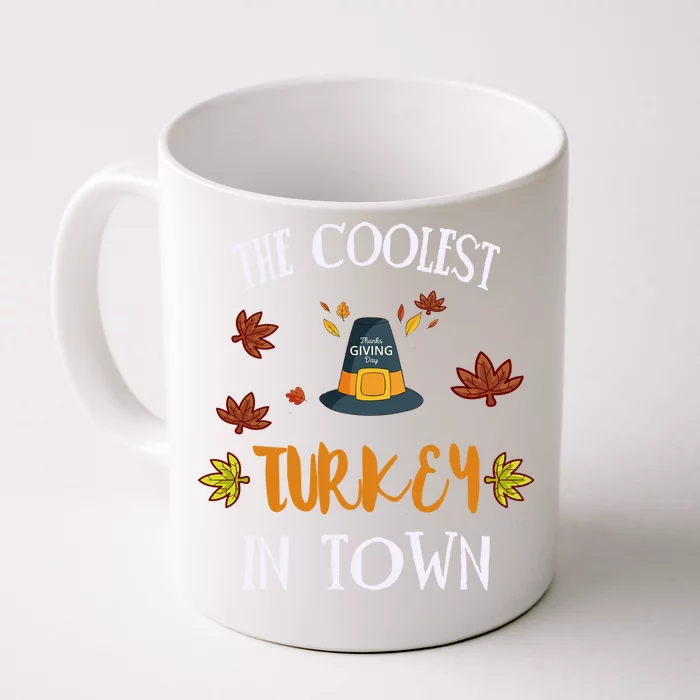 The Coolest Turkey In Town Cute Thanksgiving Funny Gift Front & Back Coffee Mug