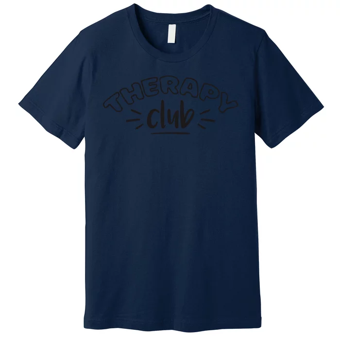 Therapy Club Premium T-Shirt