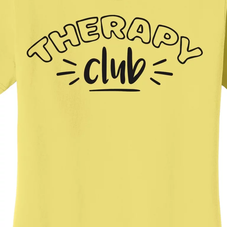 Therapy Club Women's T-Shirt