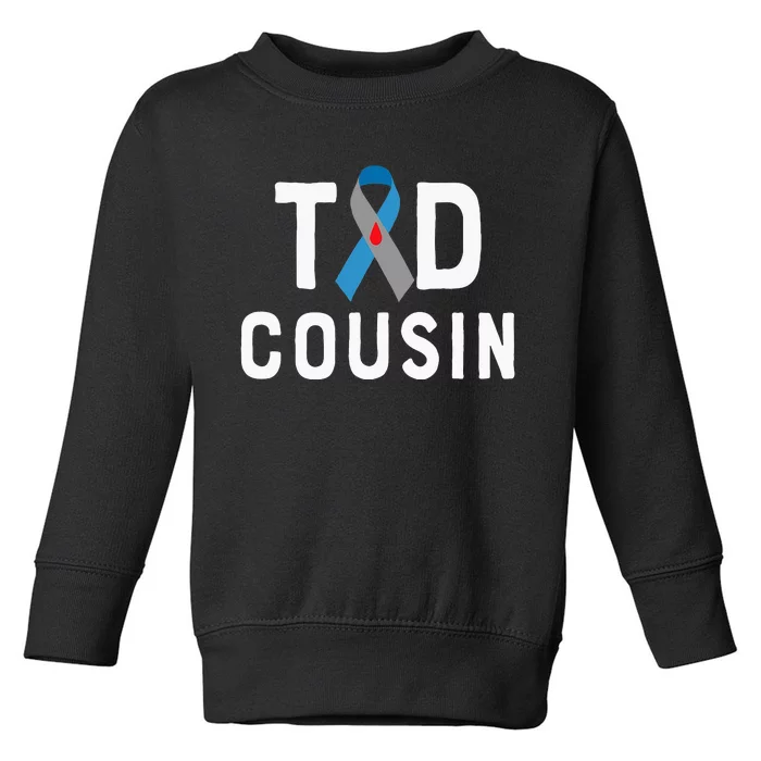 T1d Cousin Type 1 Diabetes Awareness Insulin Family Support Toddler Sweatshirt