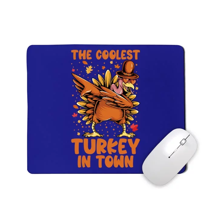 The Coolest Turkey In Town Dabbing Pilgrim Hat Thanksgiving Great Gift Mousepad