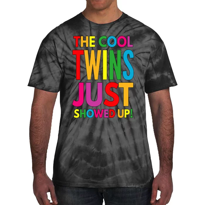 The Cool Twins Just Showed up Funny Twins Tie-Dye T-Shirt