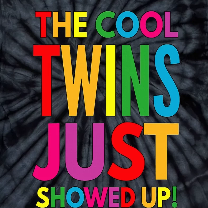 The Cool Twins Just Showed up Funny Twins Tie-Dye T-Shirt