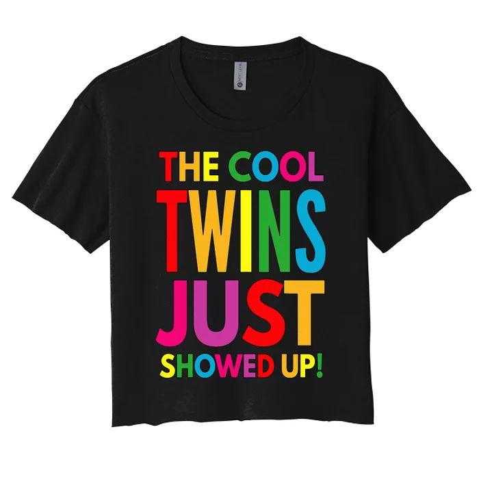 The Cool Twins Just Showed up Funny Twins Women's Crop Top Tee