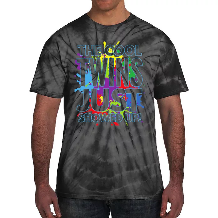 The Cool Twins Just Showed up Tie-Dye T-Shirt