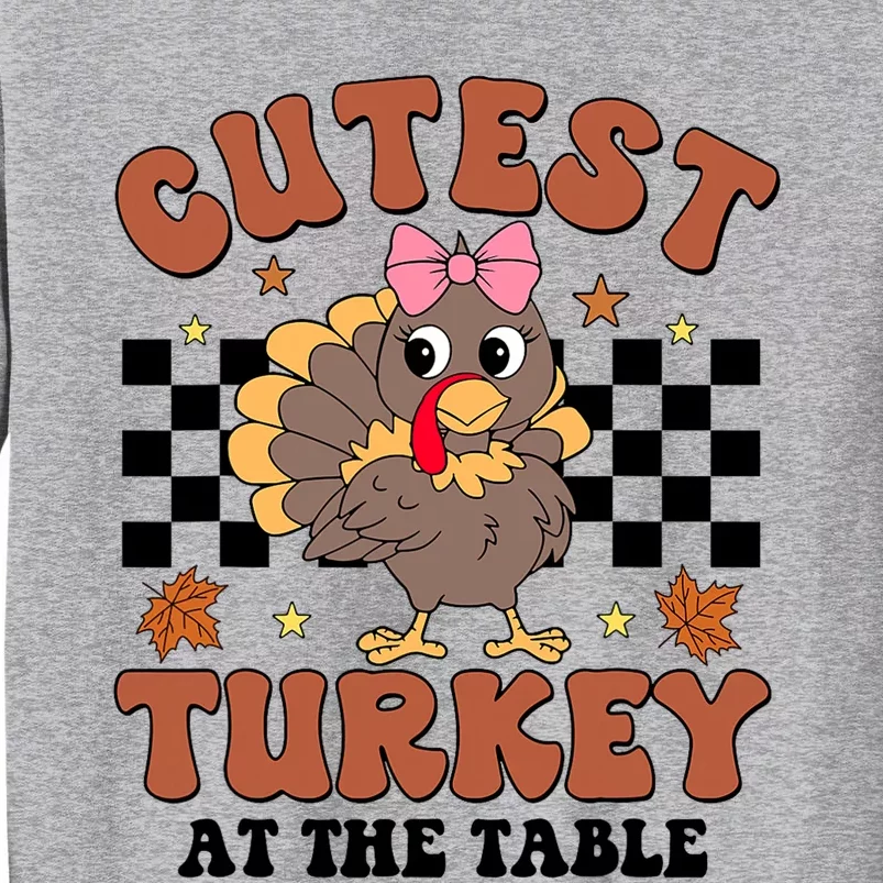 Thanksgiving Cutest Turkey At The Table Dinner Girl Tall Sweatshirt