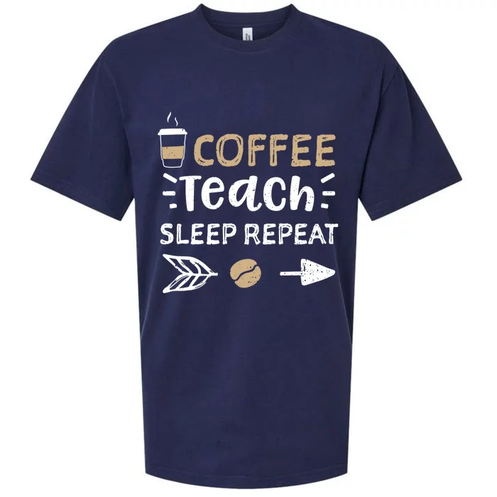 Teacher: Coffee Teach Sleep Repeat Gift Coffee Sayings Meaningful Gift Sueded Cloud Jersey T-Shirt