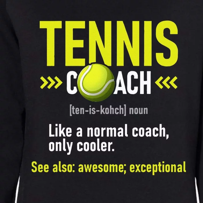 Tennis Coach Tournament Player Sports Lover Womens California Wash Sweatshirt