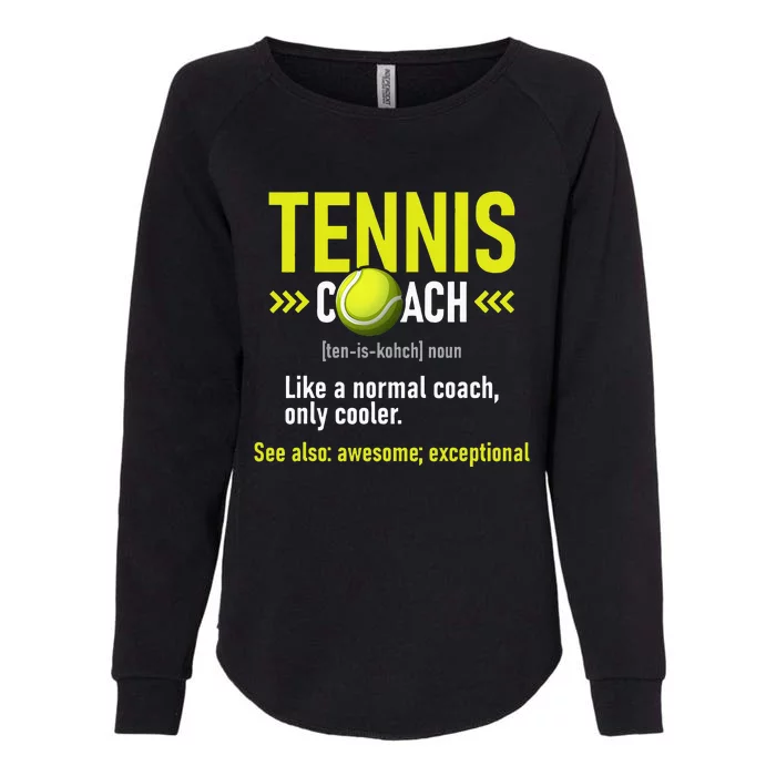 Tennis Coach Tournament Player Sports Lover Womens California Wash Sweatshirt