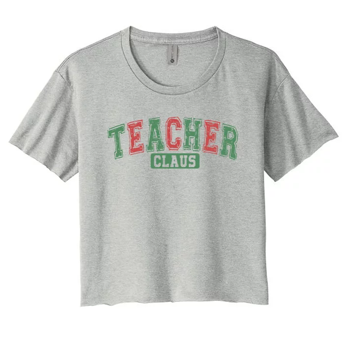 Teacher Claus Teacher Christmas SantaS Favorite Teacher Gift Women's Crop Top Tee