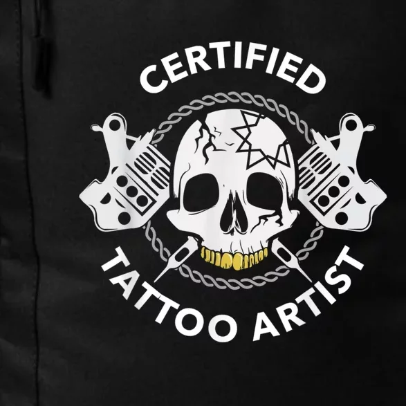 Tattooist Certified Tattoo Artist Tattoo Needle Skull Daily Commute Backpack