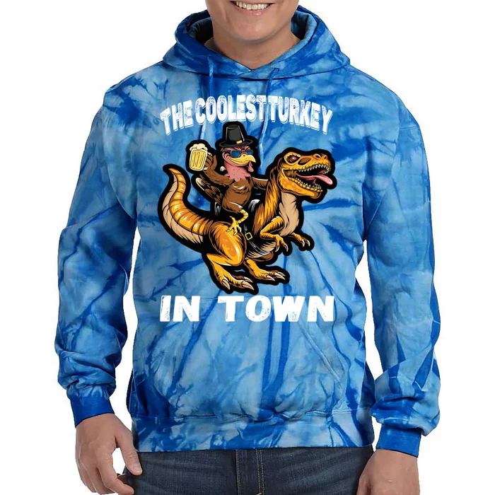 The Coolest Turkey In Town Turkey Riding Dino Thanksgiving Gift Tie Dye Hoodie