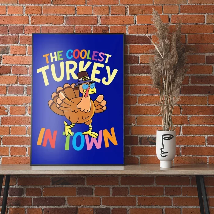 The Coolest Turkey In Town Hen Farmers Gift Poster