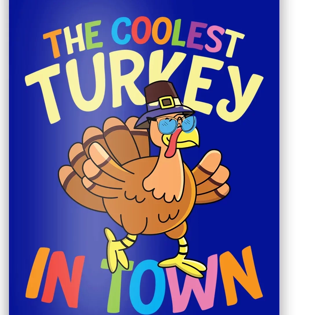 The Coolest Turkey In Town Hen Farmers Gift Poster