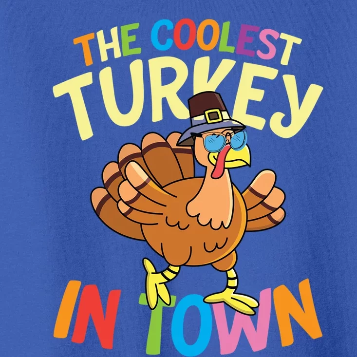 The Coolest Turkey In Town Hen Farmers Gift Toddler T-Shirt