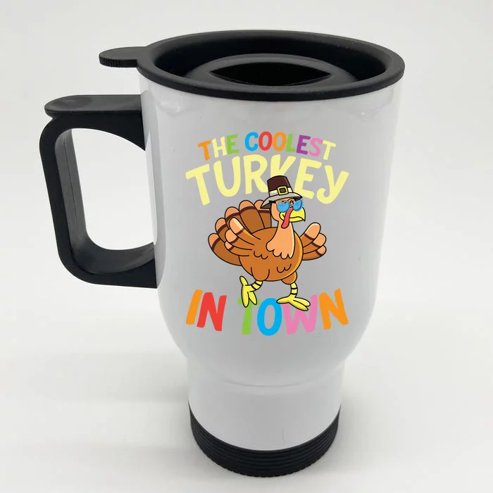 The Coolest Turkey In Town Hen Farmers Gift Front & Back Stainless Steel Travel Mug