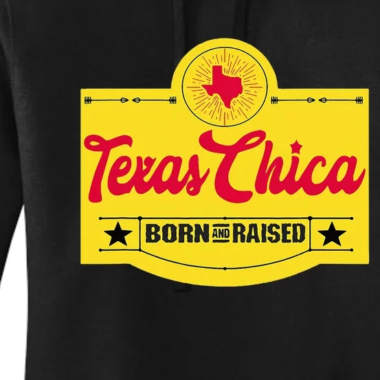 Texas Chica Texas Born & Raised Chick Womens Parody Women's Pullover Hoodie