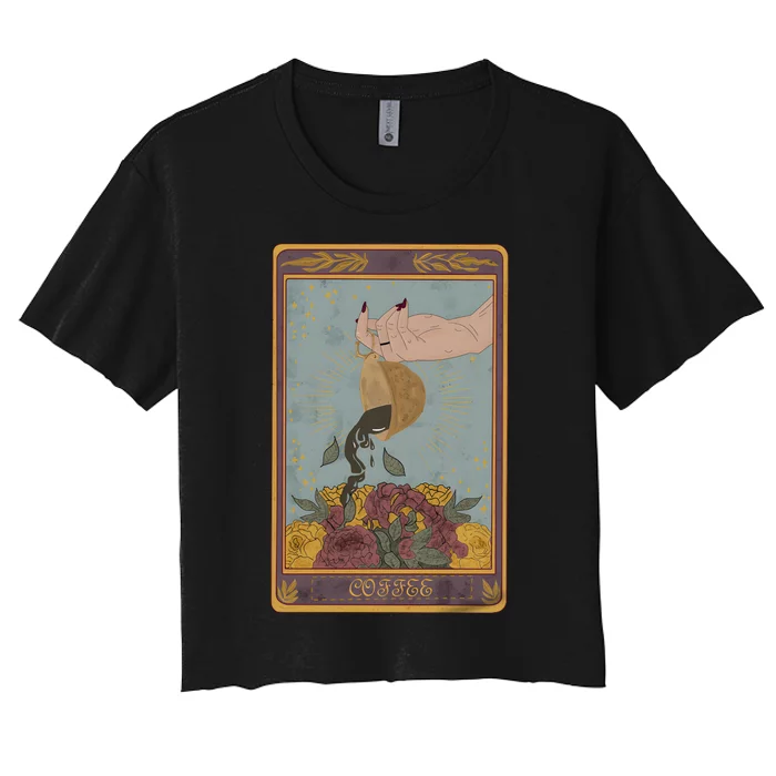 The Coffee Tarot Card Spill The Witchy Tarot Card Women's Crop Top Tee