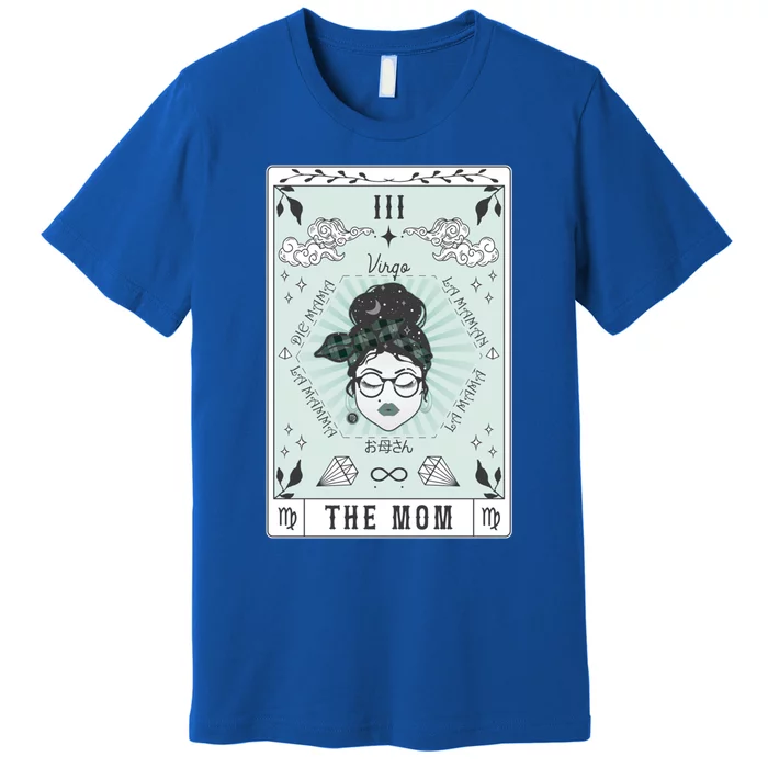 Tarot Card The Mom Virgo Zodiac Birthday Celestial Cool Gift Premium T-Shirt