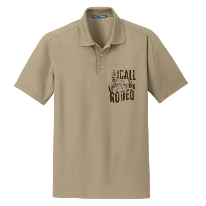 They Call The Thing Rodeo Retro Cowboy Cowgirl Western Dry Zone Grid Performance Polo