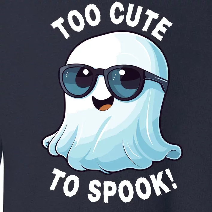 Too Cute To Spook With Ghost Stay Spooky Funny Halloween Spooky Halloween Boo Toddler Sweatshirt