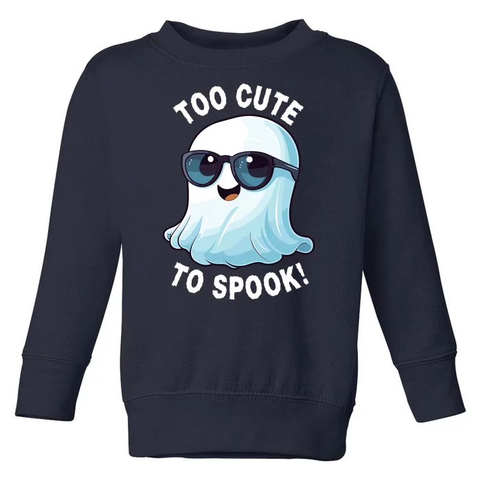 Too Cute To Spook With Ghost Stay Spooky Funny Halloween Spooky Halloween Boo Toddler Sweatshirt