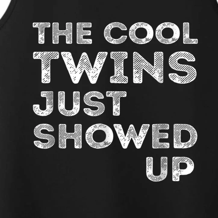 The Cool Twins Just Showed up Funny Twins Performance Tank