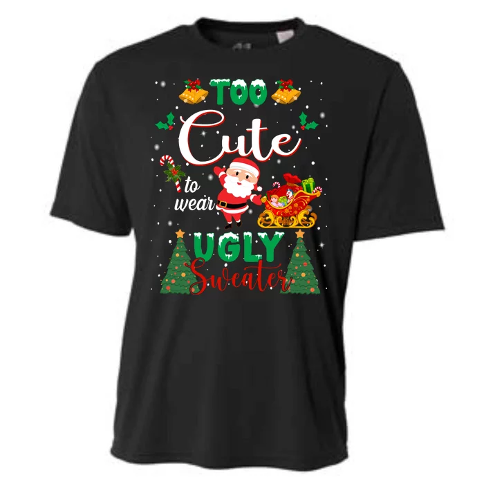 Too Cute To Wear Ugly Sweaters Christmas Cooling Performance Crew T-Shirt