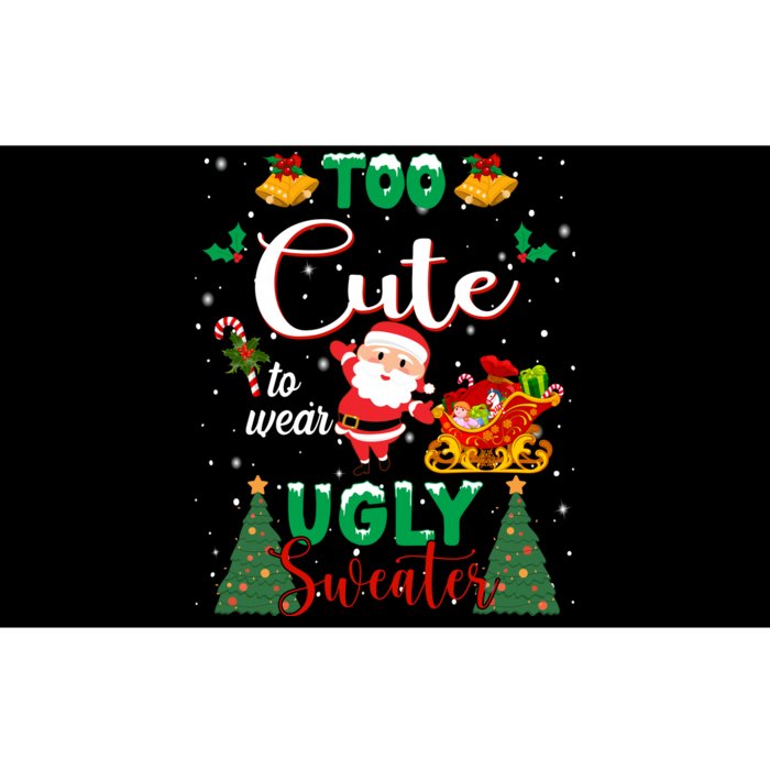 Too Cute To Wear Ugly Sweaters Christmas Bumper Sticker