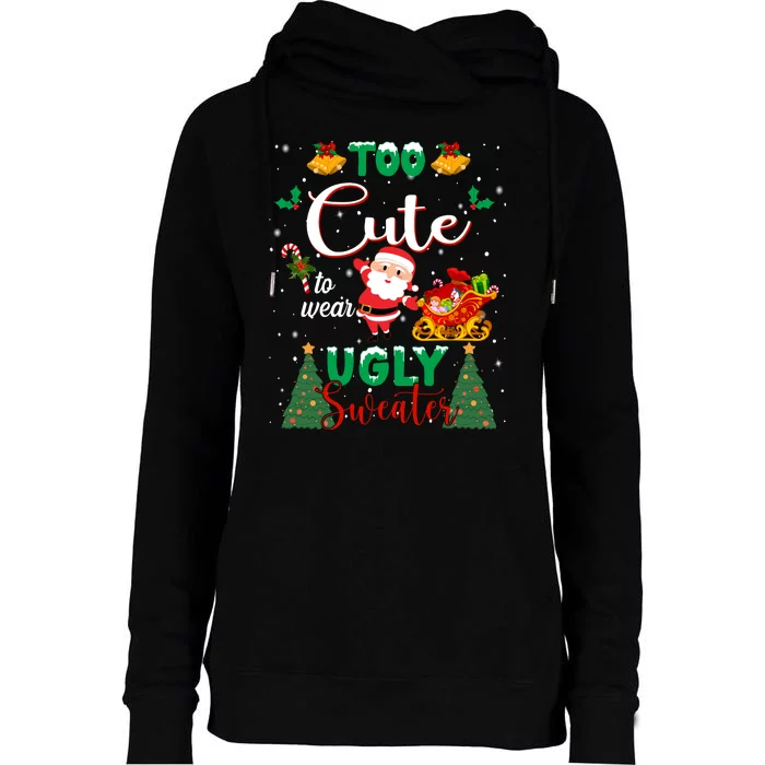 Too Cute To Wear Ugly Sweaters Christmas Womens Funnel Neck Pullover Hood