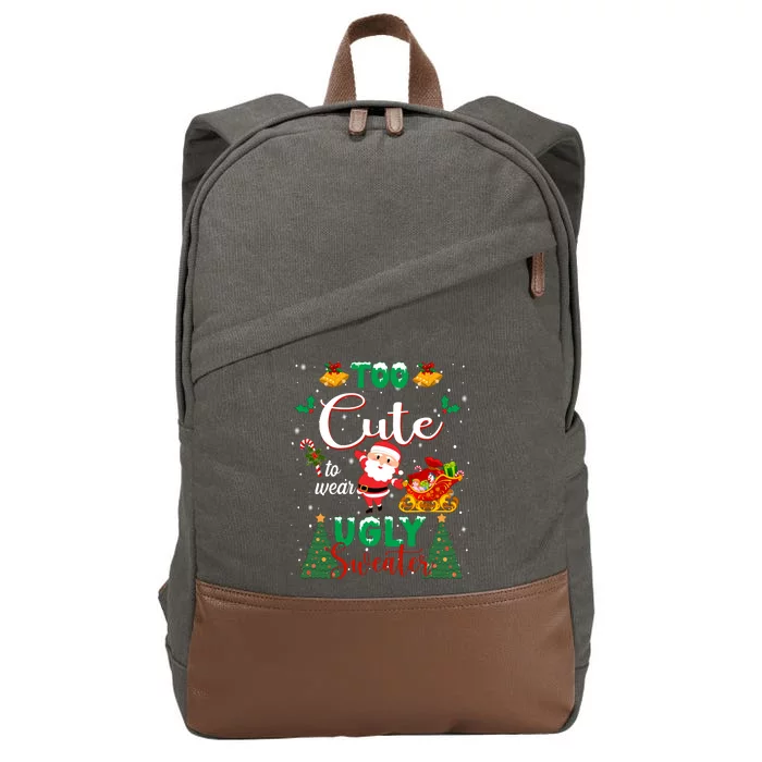 Too Cute To Wear Ugly Sweaters Christmas Cotton Canvas Backpack