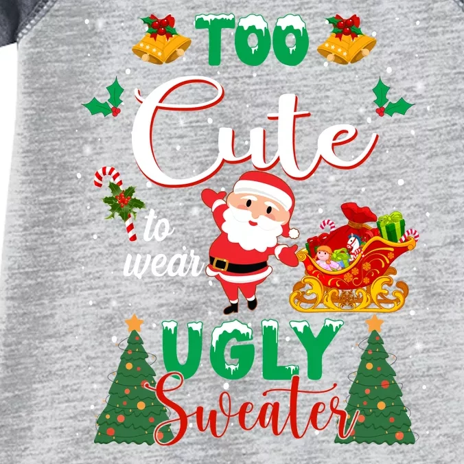 Too Cute To Wear Ugly Sweaters Christmas Infant Baby Jersey Bodysuit