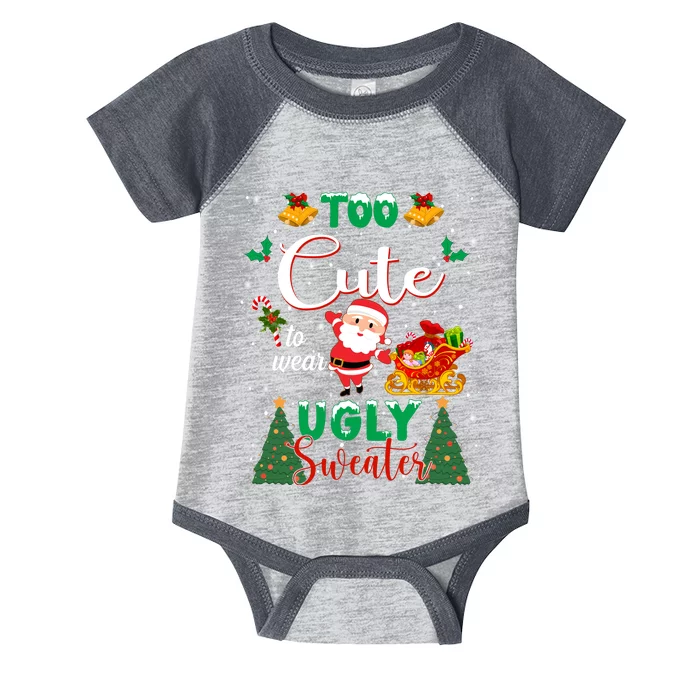 Too Cute To Wear Ugly Sweaters Christmas Infant Baby Jersey Bodysuit