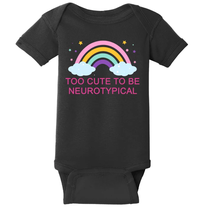 Too Cute To Be Neurotypical Rainbow Baby Bodysuit