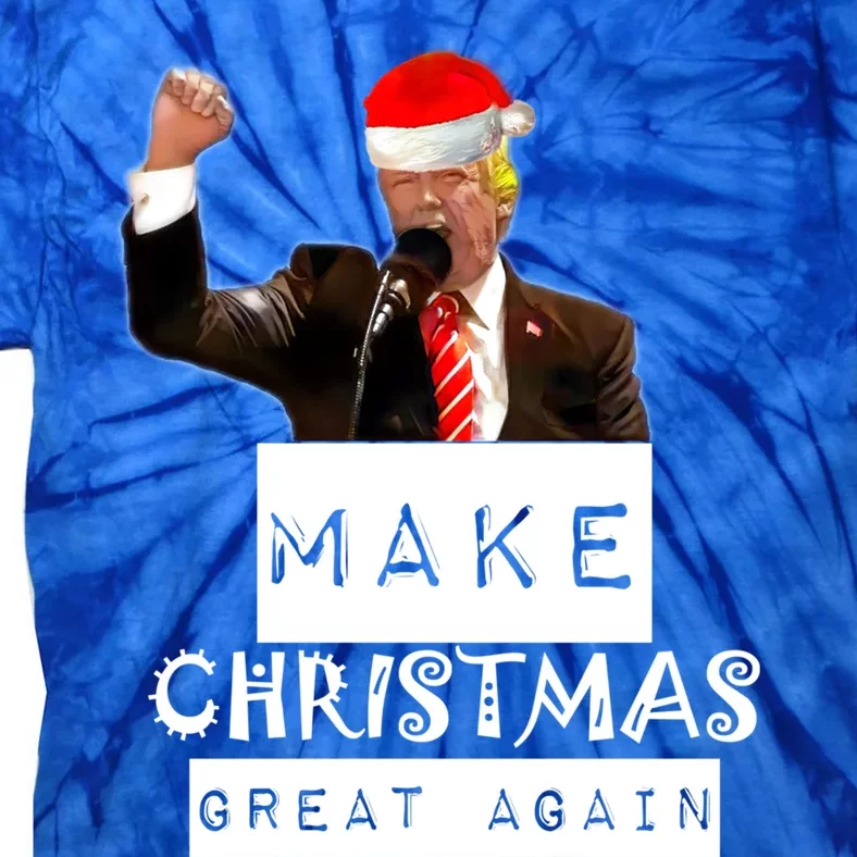 Trump Christmas Trumpmas Make Christmas Great Again Gift Tie-Dye T-Shirt