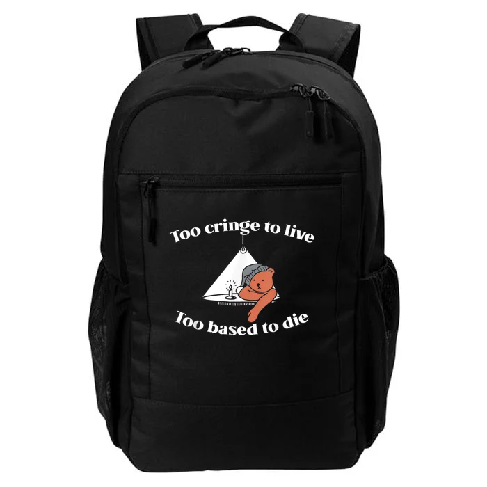 Too Cringe To Live Too Based To Die Funny Daily Commute Backpack