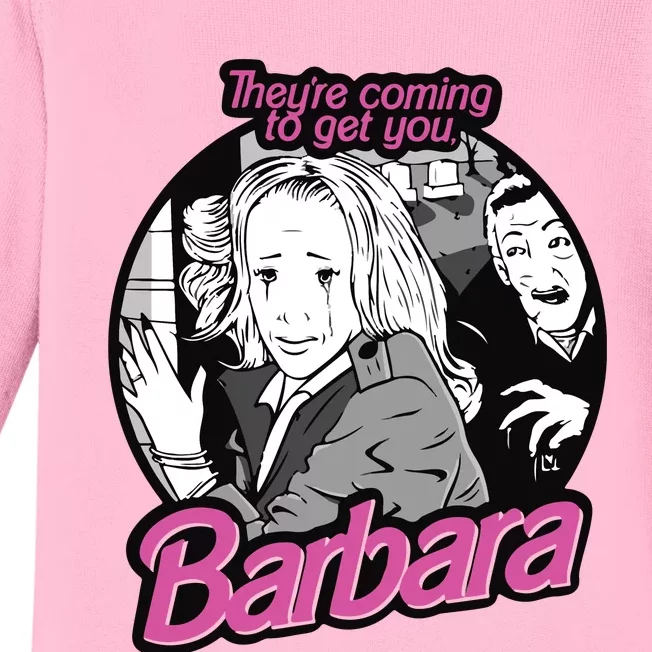 Theyre Coming To Get You Barbara Baby Long Sleeve Bodysuit