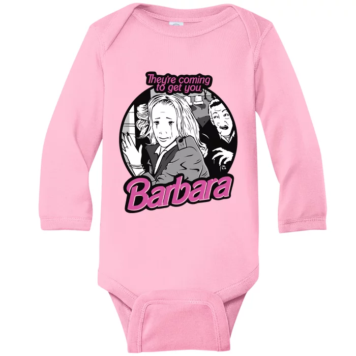 Theyre Coming To Get You Barbara Baby Long Sleeve Bodysuit