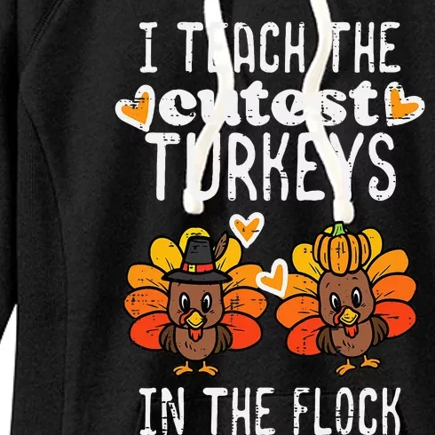 Teach Cutest Turkeys Flock Thanksgiving Teacher Fall Women's Fleece Hoodie